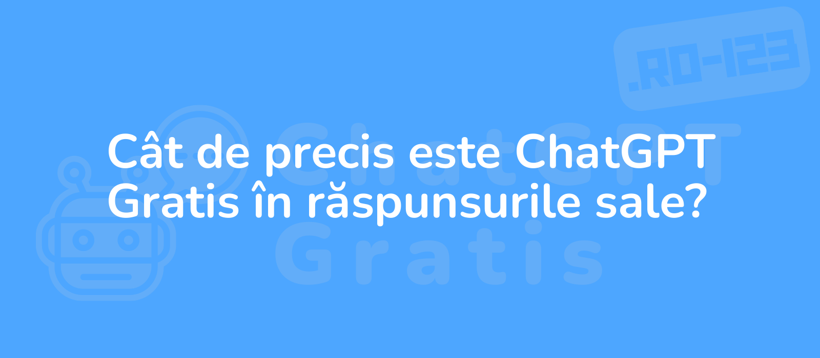 the description for the representative image of the title caat de precis este chatgpt gratis ain raspunsurile sale could be chatgpt gratis logo with a precision measuring tool symbolizing accuracy and reliability against a sleek blue background high resol