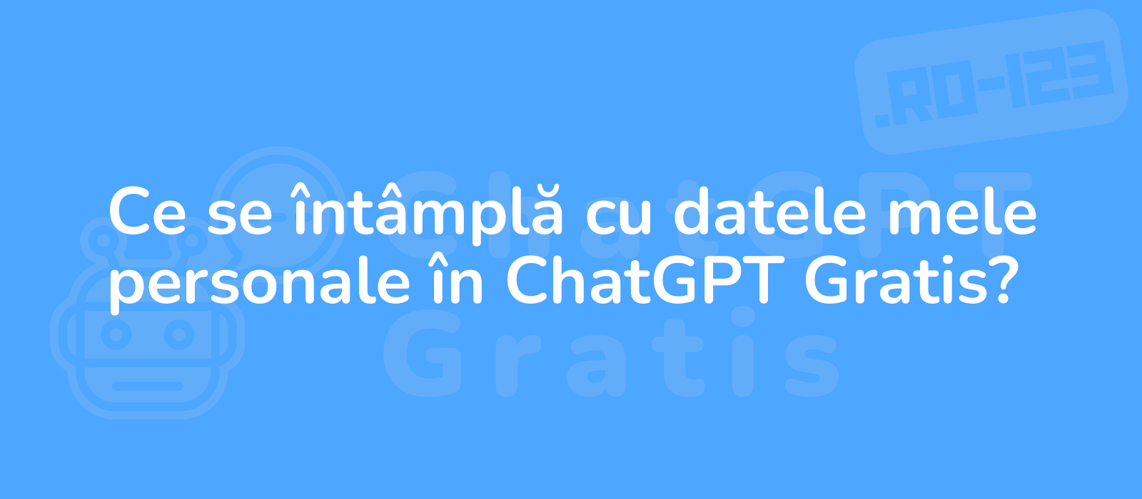 the description for the representative image of the title ce se aintaampla cu datele mele personale ain chatgpt gratis could be engaging graphic depicting data privacy in chatgpt gratis illustrating security measures 8k captivating design