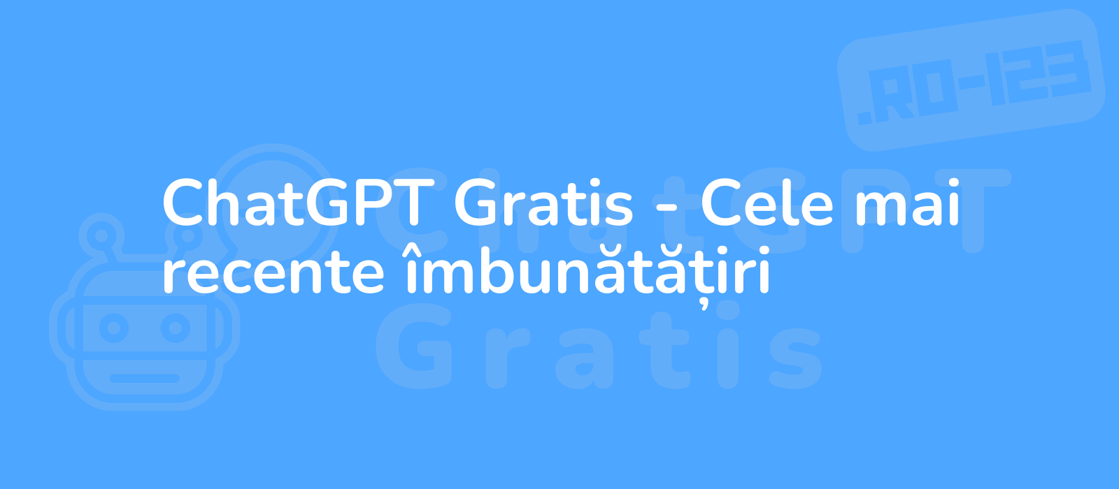 the representative image for the title chatgpt gratis cele mai recente aimbunatatiri can be described as colorful graphic showcasing chatgpt s latest improvements vibrant and engaging illustrating innovation and progress